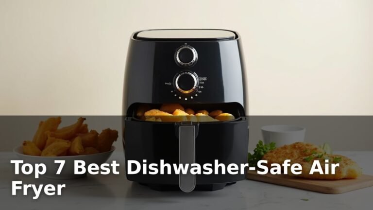 Top 7 Best Dishwasher-Safe Air Fryer