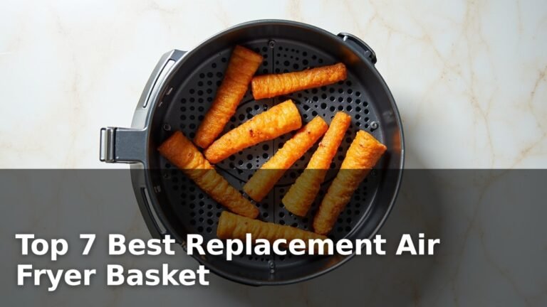 Top 7 Best Replacement Air Fryer Basket
