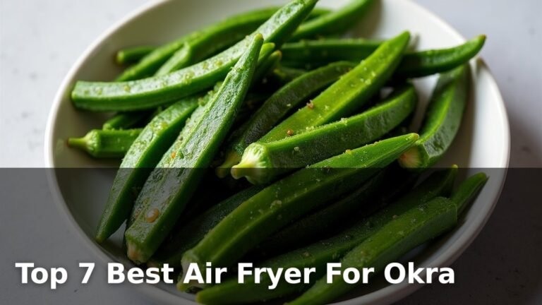 Top 7 Best Air Fryer For Okra